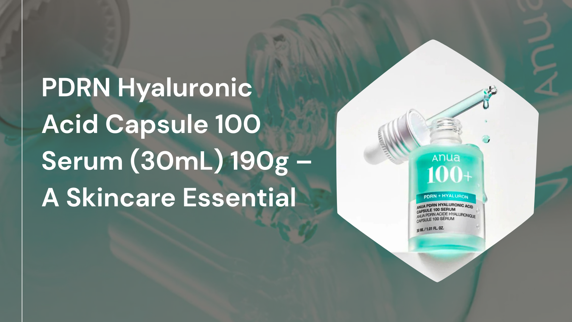 PDRN Hyaluronic Acid Capsule 100 Serum (30mL) 190g – A Skincare Essential
