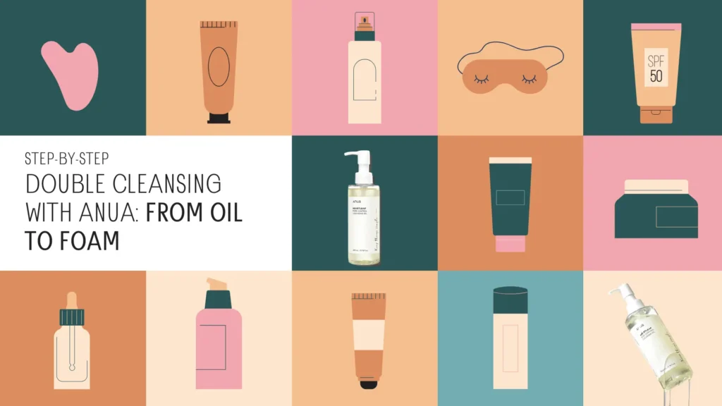 Step-by-step guide showing the double cleansing method using Anua's oil cleanser and foaming cleanser.