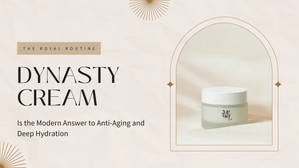 Elegant promotional image for Dynasty Cream, a luxurious Korean skincare moisturizer known for its anti-aging and deep hydration benefits. The visual features a minimalist frosted glass jar with Korean script, symbolizing heritage and purity, placed inside a soft beige arch frame with golden accents. The text highlights 'The Royal Routine: Dynasty Cream – The Modern Answer to Anti-Aging and Deep Hydration', positioning the product as a premium, tradition-inspired facial cream suitable for mature and dry skin. Ideal for clean beauty branding, K-beauty blog posts, and skincare marketing focused on hydration, elasticity, and youthful glow.