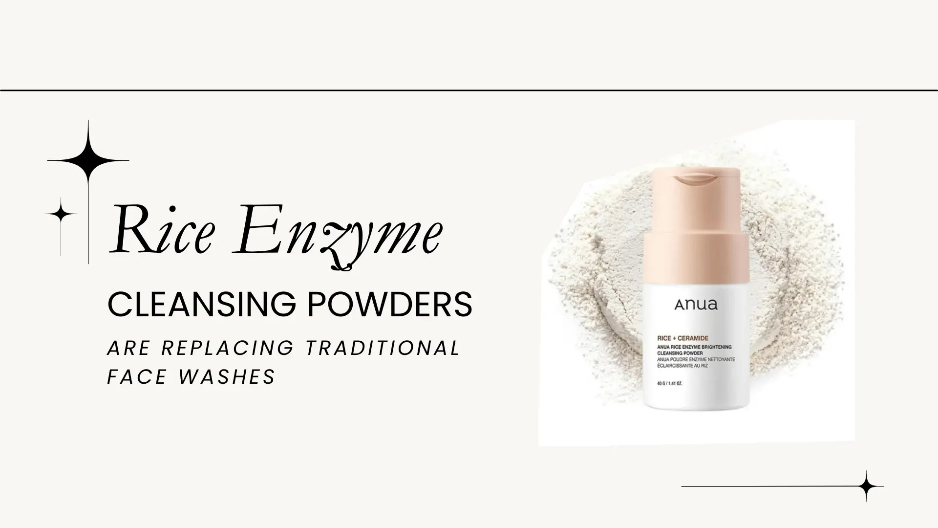 K-Beauty’s Secret Weapon: Why Rice Enzyme Cleansing Powders Are Replacing Traditional Face Washes