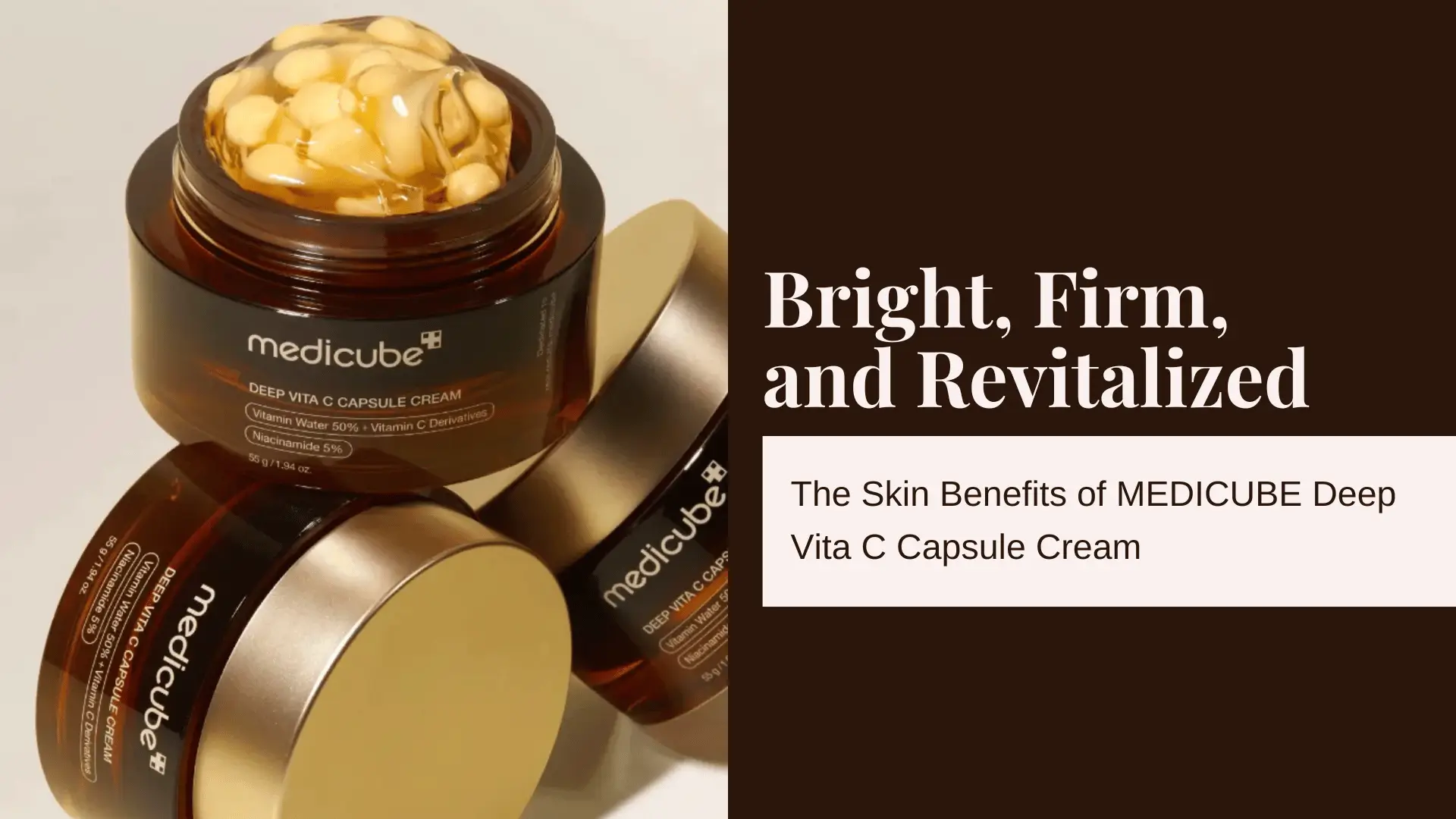 Bright, Firm, and Revitalized: The Skin Benefits of MEDICUBE Deep Vita C Capsule Cream