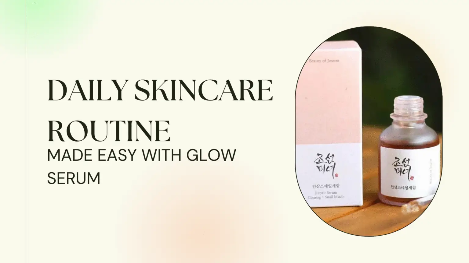 Daily Skincare Routine Made Easy with Glow Serum