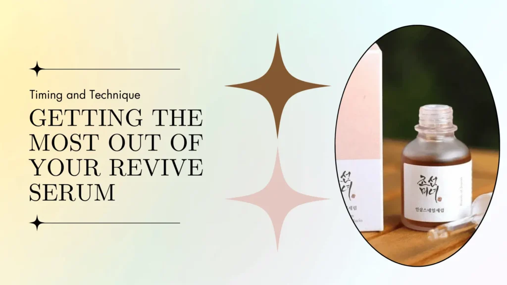 Aesthetic blog banner titled “Getting the Most Out of Your Revive Serum – Timing and Technique,” featuring a minimalistic and elegant design with pastel gradient background and decorative star accents. On the right side, an open glass bottle of Revive facial serum is shown next to its box, with a clear dropper placed beside it on a wooden surface. The product label includes Korean script, suggesting a K-beauty or Asian skincare brand. This banner promotes expert skincare advice, focusing on best application practices and timing for optimal serum absorption and effectiveness. Ideal for beauty blogs, skincare tutorials, and product usage guides.