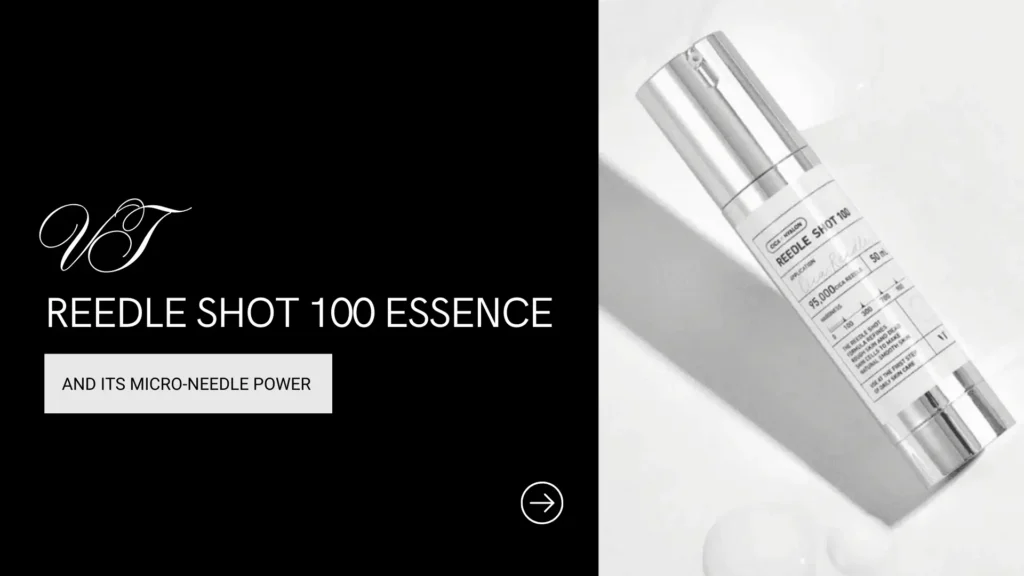 Monochromatic promotional blog banner featuring the VT Reedle Shot 100 Essence, a high-performance skincare product known for its cutting-edge micro-needle technology. The banner is split into two sections: the left side has a bold black background with elegant white serif text reading "VT REEDLE SHOT 100 ESSENCE" and a subheading "AND ITS MICRO-NEEDLE POWER," emphasizing its innovative skincare benefits. On the right, a sleek silver cylindrical pump bottle is showcased at an angle on a white background, casting a shadow to highlight its reflective, premium design. The bottle’s label details the inclusion of 95,000 cica-based micro-needles, designed to enhance skin penetration for improved elasticity, cell turnover, and targeted treatment of wrinkles, pores, and dullness. A modern circular arrow icon at the bottom suggests clickable navigation. Keywords: “VT Reedle Shot micro-needle essence,” “K-beauty skin renewal serum,” “advanced cica skincare,” “needle-free anti-aging treatment,” “intensive skin resurfacing essence.”