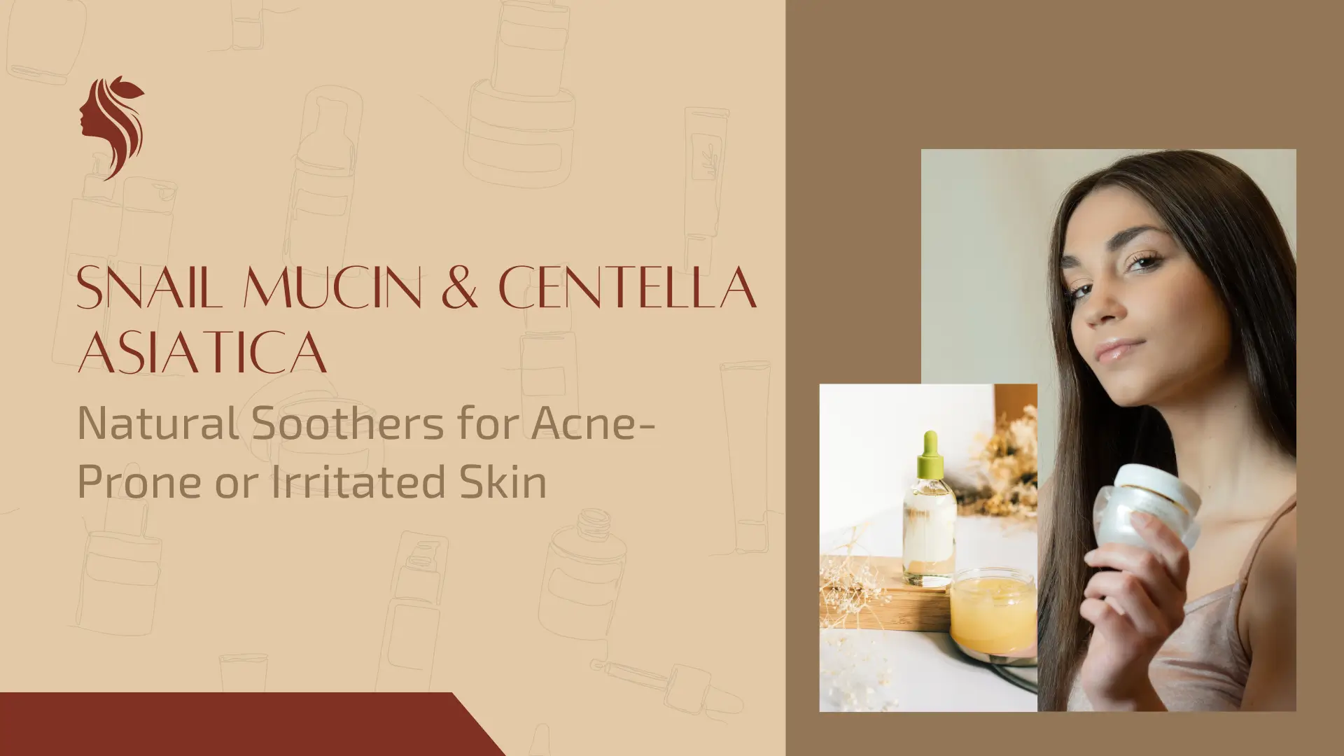 Snail Mucin & Centella Asiatica: Natural Soothers for Acne-Prone or Irritated Skin