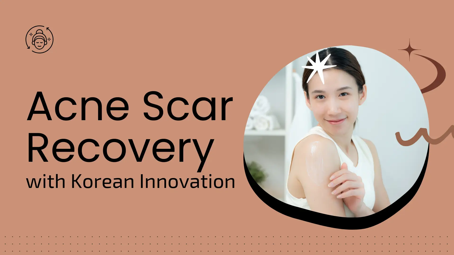 Acne Scar Recovery with Korean Innovation