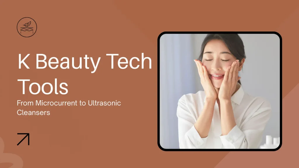 A professional blog banner with a warm, terracotta-brown background featuring a minimalist line-art icon of a feather over skin. The headline in large white sans-serif font reads "K Beauty Tech Tools," with a sub-headline "From Microcurrent to Ultrasonic Cleansers." To the right, a high-quality photo of a smiling East Asian woman with her eyes closed, gently pressing her hands to her cheeks, is framed in a rounded black border. A black arrow icon in the bottom left points upward and to the right, suggesting a call to action.