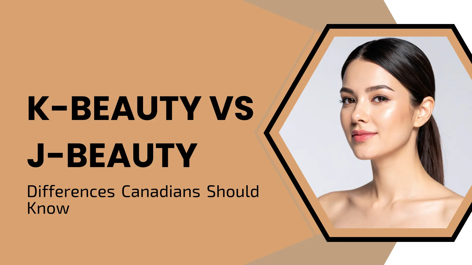 K-Beauty vs J-Beauty: Differences Canadians Should Know