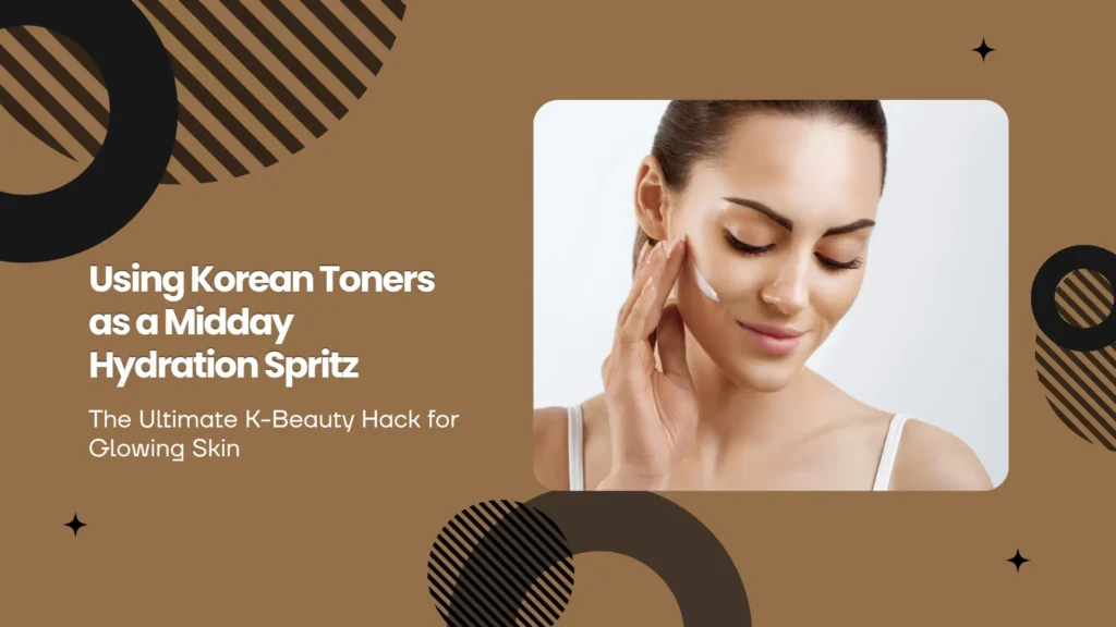 A horizontal blog banner with a warm, earthy brown background decorated with dark brown abstract circles and diagonal striped patterns. On the right, a rectangular inset with rounded corners shows a close-up of a woman with glowing skin, smiling with her eyes closed as she applies a white skincare cream to her cheek. To the left, bold white text reads "Using Korean Toners as a Midday Hydration Spritz," followed by a smaller sub-headline in white: "The Ultimate K-Beauty Hack for Glowing Skin." Small black four-pointed stars accent the corners.