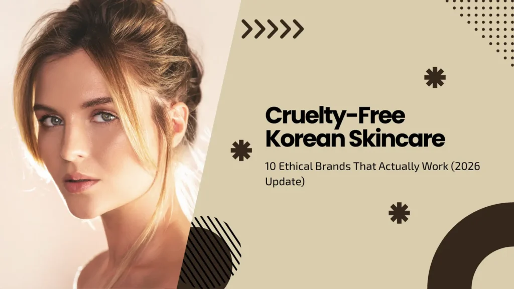A horizontal blog banner titled "Cruelty-Free Korean Skincare: 10 Ethical Brands That Actually Work (2026 Update)." The left side features a close-up, high-fashion portrait of a young woman with glowing skin and blonde hair, softly backlit. The right side has a muted sage-green background decorated with dark brown minimalist geometric icons, including stylized stars, arrows, and a dotted grid pattern.