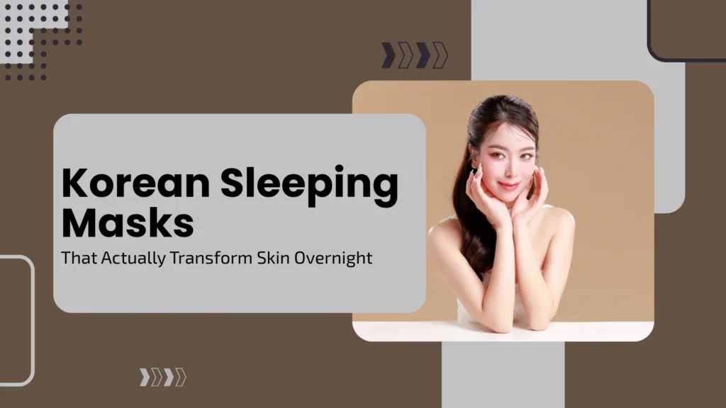A beauty and skincare blog banner with a warm brown and grey palette. On the left, a rounded grey rectangular box contains bold black text: "Korean Sleeping Masks: That Actually Transform Skin Overnight." On the right, a vertical rectangular photo features a young East Asian woman with glowing, clear skin, smiling gently while resting her chin on her hands. The background consists of abstract overlapping rectangles and dot grid patterns.