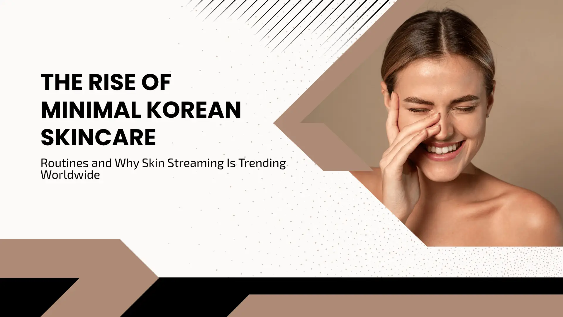 The Rise of Minimal Korean Skincare Routines and Why Skin Streaming Is Trending Worldwide