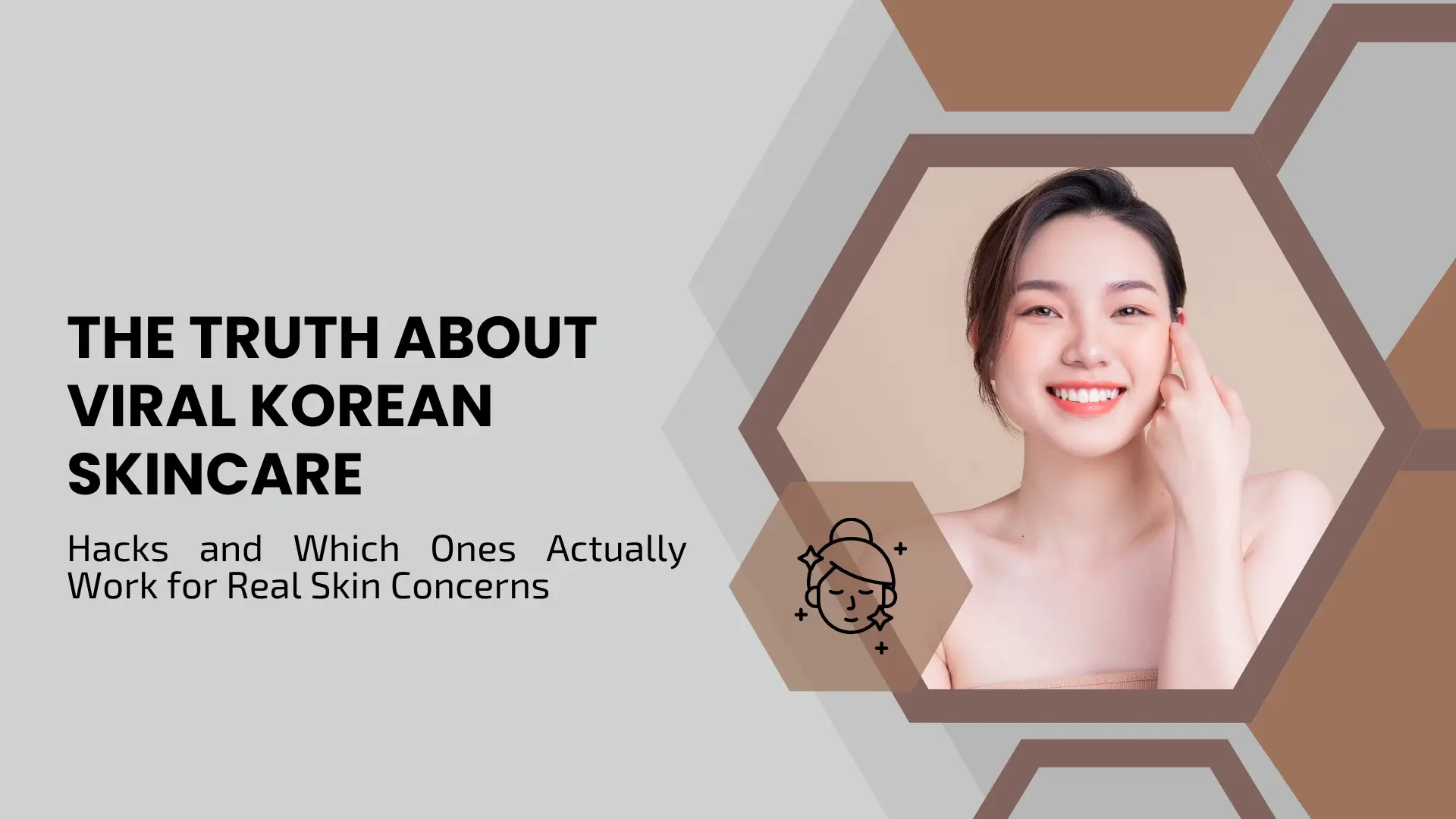 The Truth About Viral Korean Skincare Hacks and Which Ones Actually Work for Real Skin Concerns