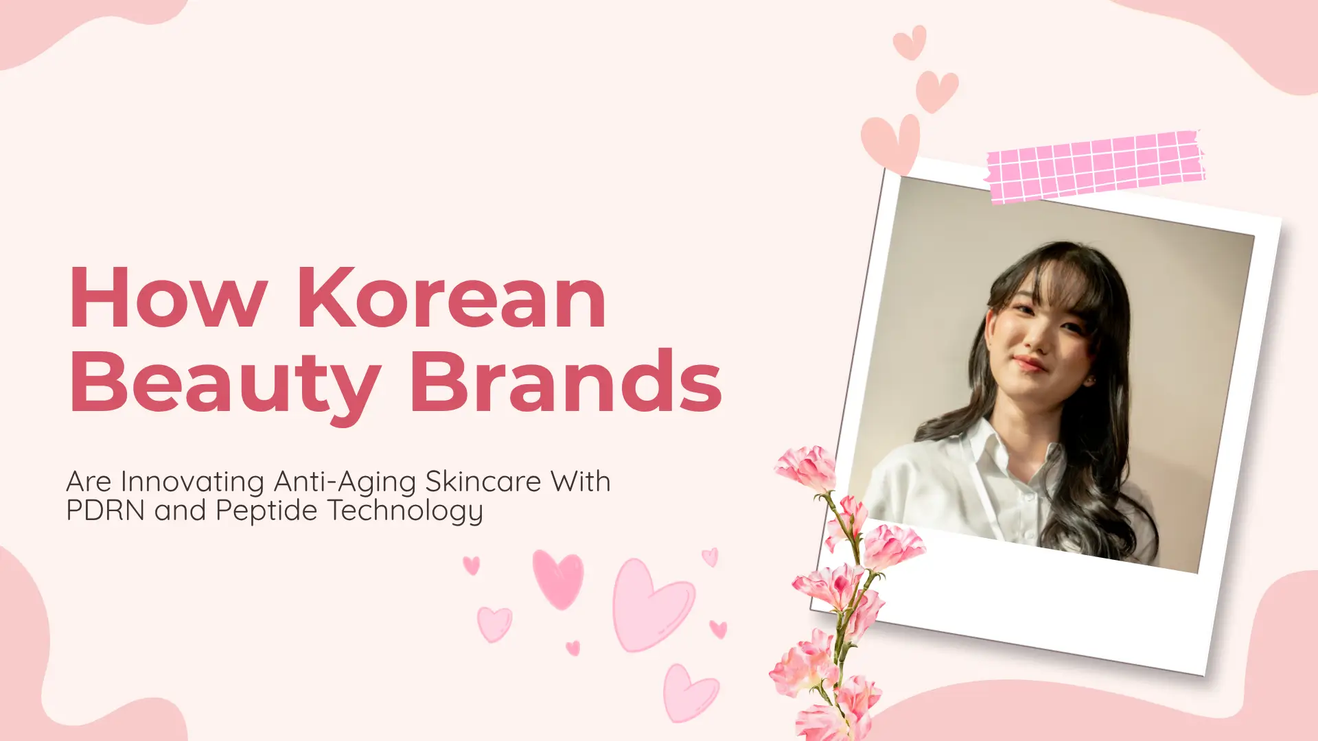 How Korean Beauty Brands Are Innovating Anti-Aging Skincare With PDRN and Peptide Technology