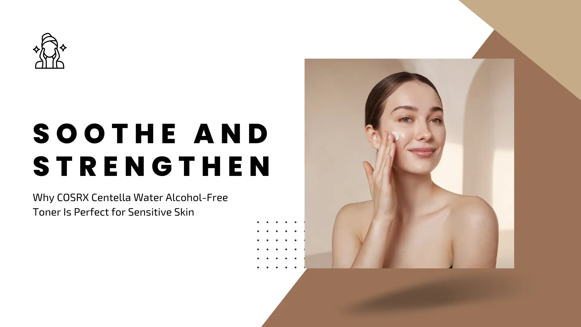Soothe and Strengthen: Why COSRX Centella Water Alcohol-Free Toner Is Perfect for Sensitive Skin